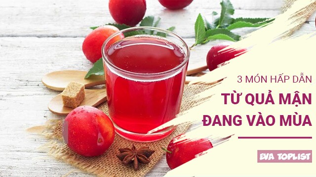 3 món ngon từ quả mận đang vào mùa, ai thử cũng mê