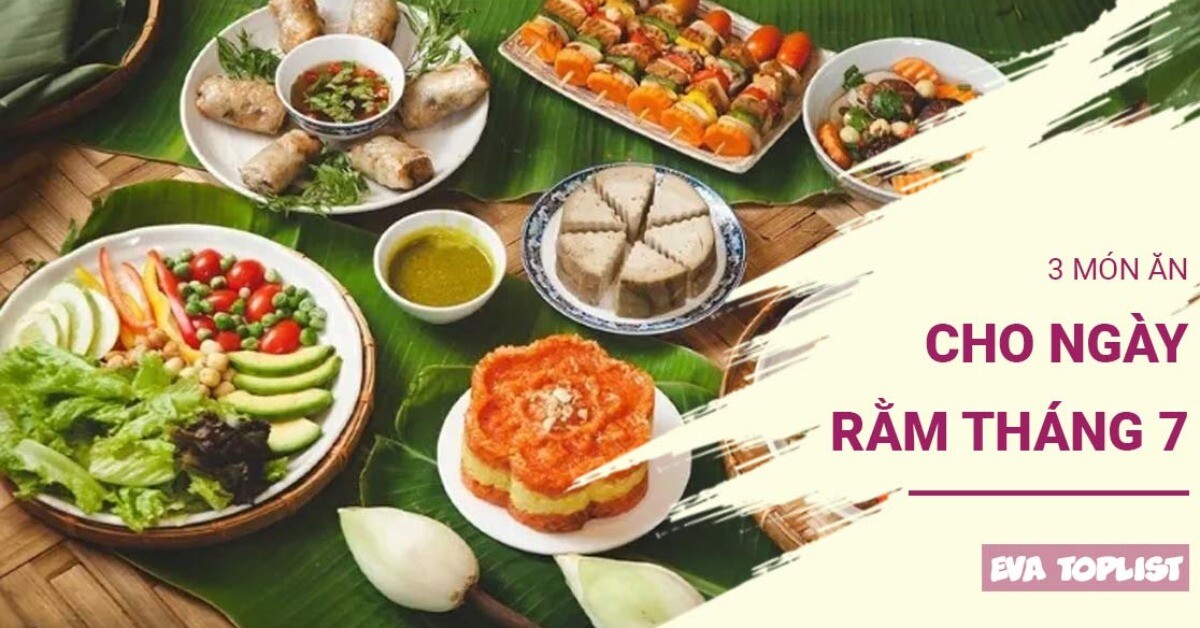 3 món ăn "vàng" đem lại may mắn cho ngày Rằm tháng 7: Vừa ngon miệng, vừa mang ý nghĩa trọn vẹn
