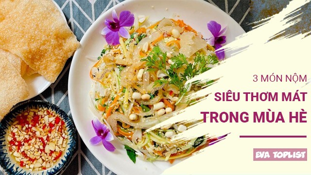 3 món nộm siêu thơm mát, đánh bay cái nóng ngày hè