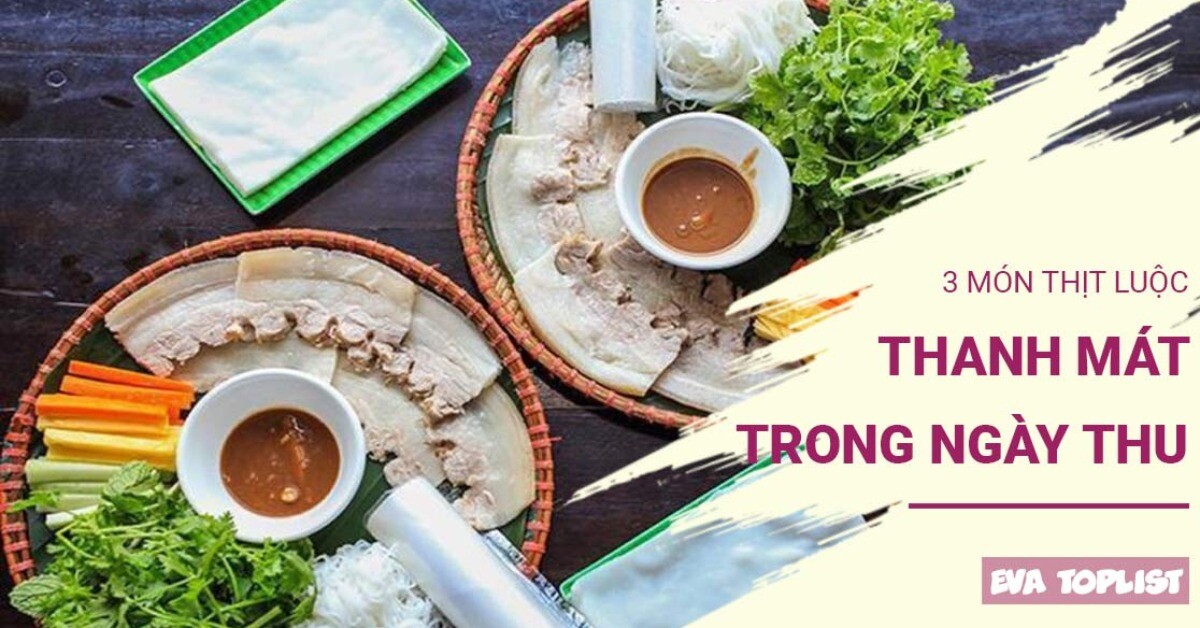 Thanh mát ngày thu: 3 món thịt luộc đơn giản, ngon miệng, chuẩn vị cho bữa cơm gia đình