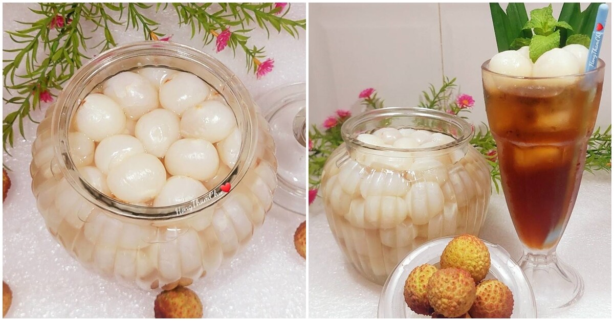 Cách làm vải ngâm thơm ngon để dành pha trà vải cực thích, mát lạnh giải nhiệt ngày hè