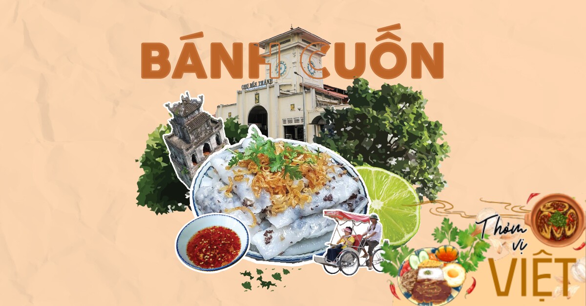 Bánh cuốn - Gói cả ba miền vào một lớp bột mỏng